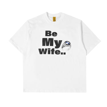 BURU STUDIO - BE MY WIFE T-SHIRT